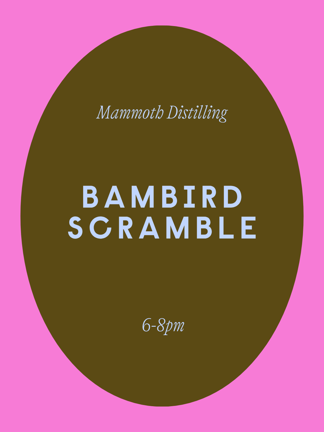 Bambird Scramble at Mammoth Distilling