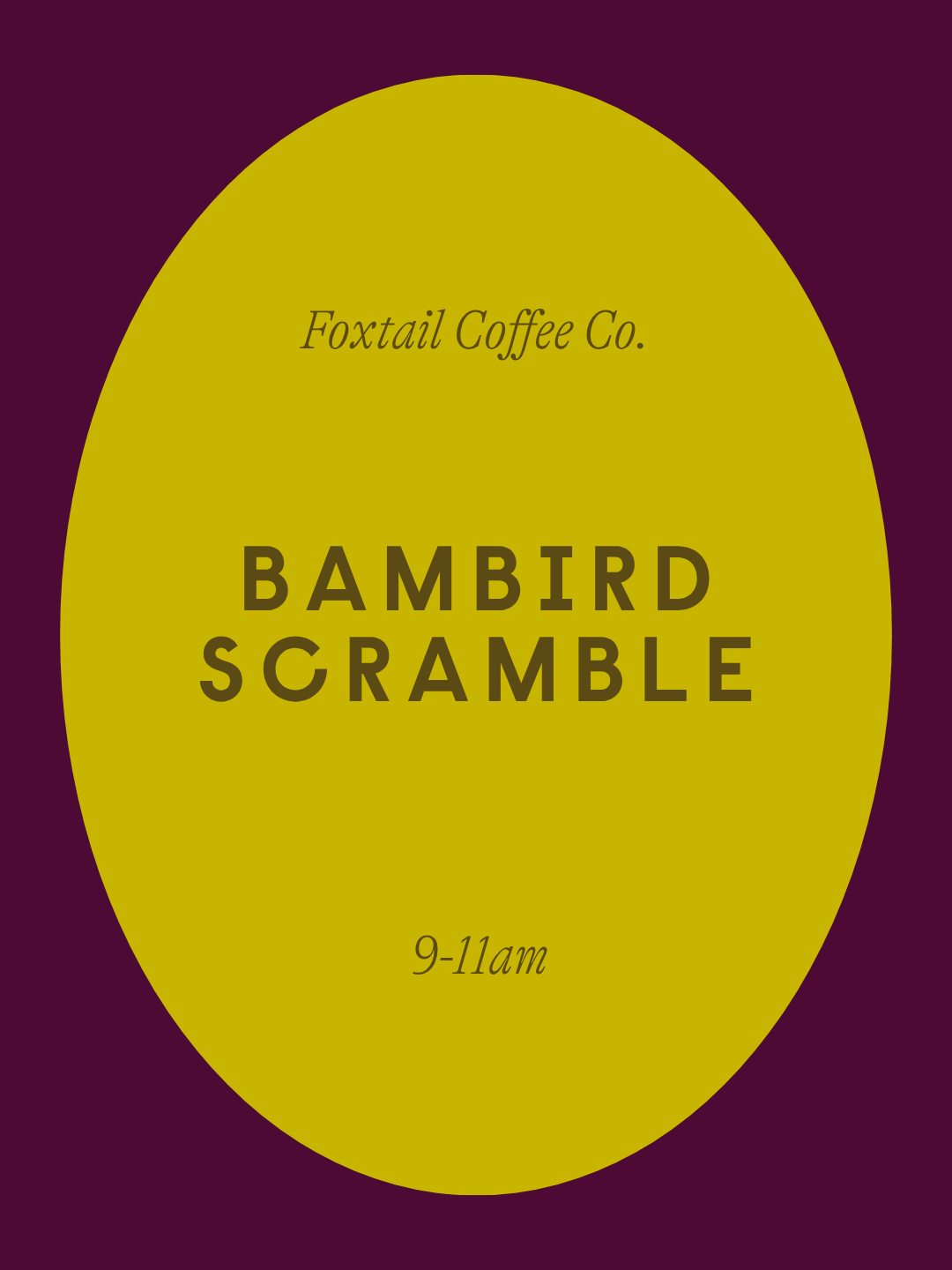Bambird Scramble at Foxtail Coffee Co. East Paris