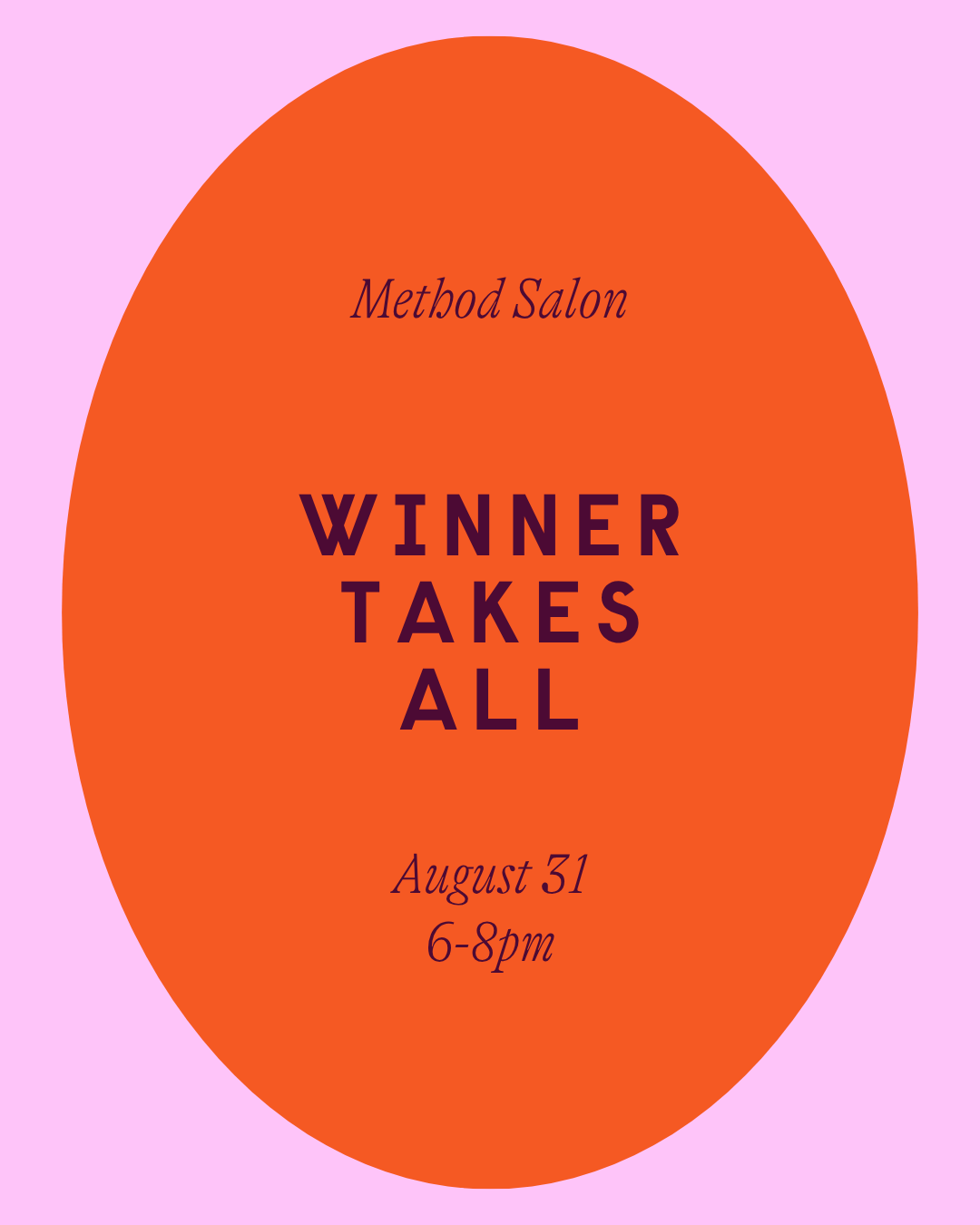 Winner Takes All at Method Salon