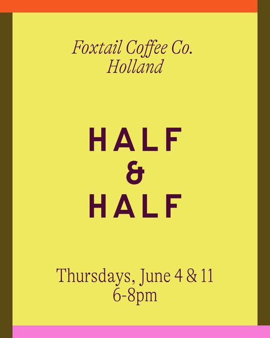 Half & Half at Foxtail Coffee Co. - Holland