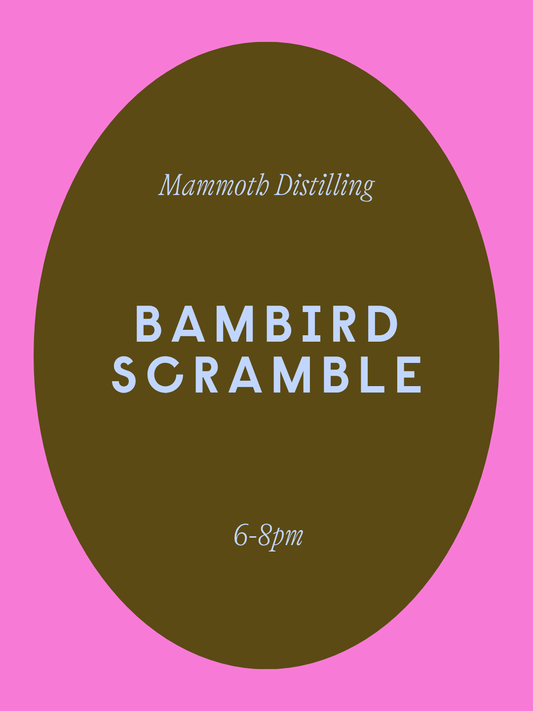 Bambird Scramble at Mammoth Distilling